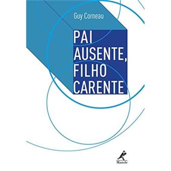 Pai Ausente, Filho Carente - 1