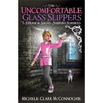 The Uncomfortable Glass Slippers The Strange Sagas Of Sabrina Summers, Saga 2 - 1