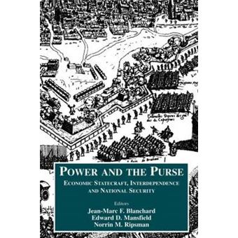 The Power and the Purse - Economic Statecraft, Interdependence and National Security - Paperback - 2000 - 1
