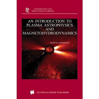 An Introduction to Plasma Astrophysics and Magnetohydrodynamics - Paperback - 2003 - 1