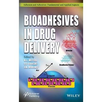Bioadhesives In Drug Delivery Adhesion And Adhesives Fundamental And Applied Aspects - 1