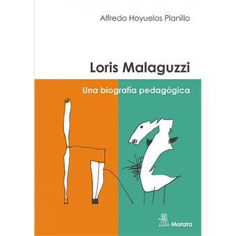 Loris Malaguzzi. Una Biografía Pedagógica - 1