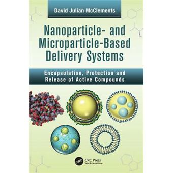 Nanoparticle And Microparticlebased Delivery Systems Encapsulation, Protection And Release Of Active Compounds - 1