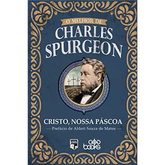 O Melhor De Charles Spurgeon - 1