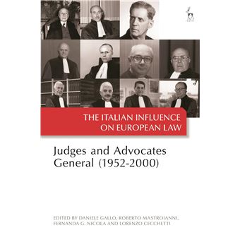 The Italian Influence on European Law: Judges and Advocates General (1952-2000) (EU Law in the Member States) - 1