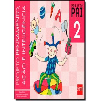 PAI. Projeto Pensamento, Ação e Inteligência 2 - 1