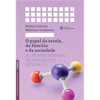 O Papel Da Escola, Da Família E Da Sociedade No Desenvolvimento Da Criança Com Deficiência - 1