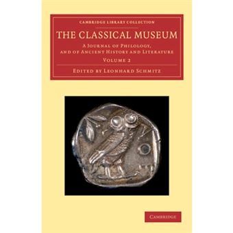 The Classical Museum - A Journal of Philology, and of Ancient History and Literature - Paperback - 2012 - 1