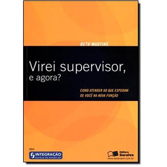 Virei Supervisor, e Agora? Como Atender ao que Esperam de Você na Nova Função - 1