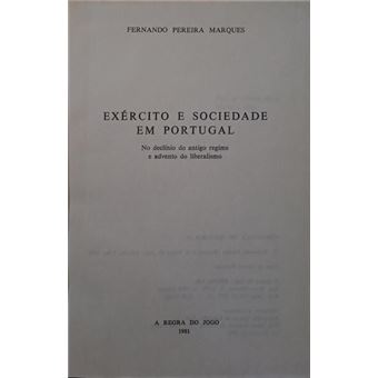 Exército e sociedade em portugal. - 1
