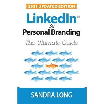 LinkedIn for Personal Branding : The Ultimate Guide - 1