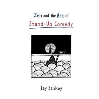 Zen and the Art of Stand-Up Comedy - Hardback - 1998 - 1