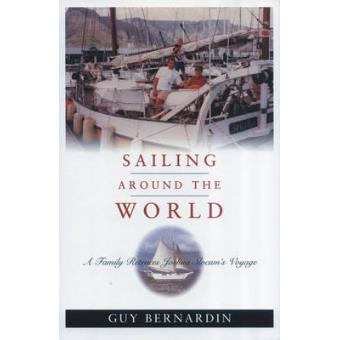 Sailing Around the World - A Family Retraces Joshua Slocum's Voyage - Hardback - 2002 - 1
