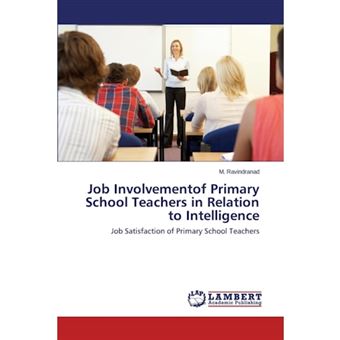 Job Involvementof Primary School Teachers in Relation to Intelligence - Paperback / softback - 2014 - 1