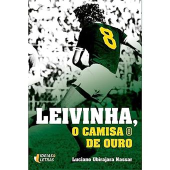 Leivinha, O Camisa De Ouro - 1