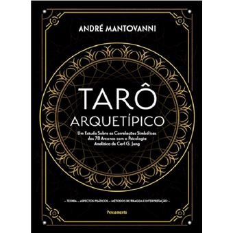 Tarô arquetípico: um estudo sobre as correlações simbólicas dos 78 arcanos com a psicologia analítica de Carl G. Jung - 1