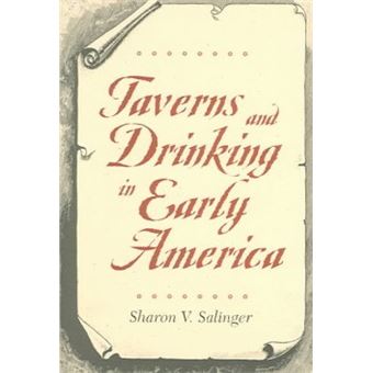 Taverns and Drinking in Early America - Paperback - 2004 - 1