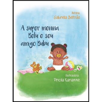 A SUPER MENINA BELU E SEU AMIGO BUBU Série Confiança Volume 1 - 1