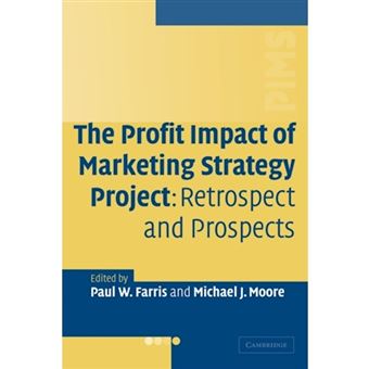 The Profit Impact of Marketing Strategy Project - Retrospect and Prospects - Paperback - 2009 - 1