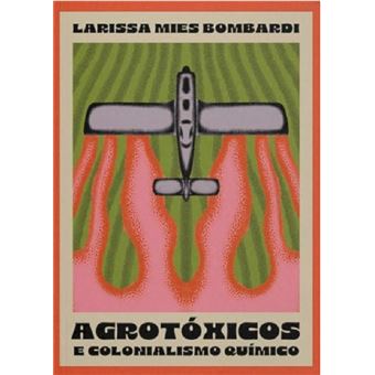Agrotóxicos e colonialismo químico - 1
