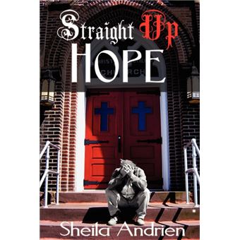 Straight Up Hope - Paperback / softback - 2008 - 1