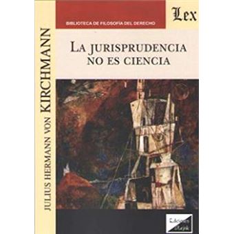 Jurisprudencia No Es Ciencia, La - 1