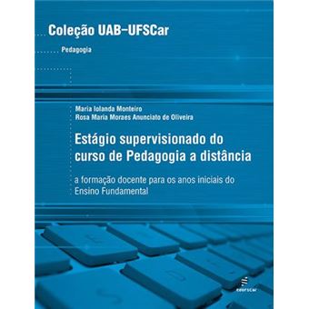 Estágio Supervisionado do Curso de Pedagogia a Distância: a Formação Docente Para os Anos Iniciais do Ensino Fundamental - 1
