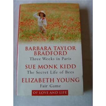 Three Weeks In Paris : The Secret Life Of Bees : Fair Game. - [Livre En Vo] - 1