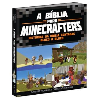 A Bíblia Para Minecrafters. Histórias da Bíblia Contadas Bloco a Bloco - 1