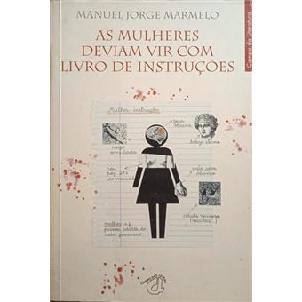 As mulheres deviam vir com livro de instruções. [2.ª edição] - 1