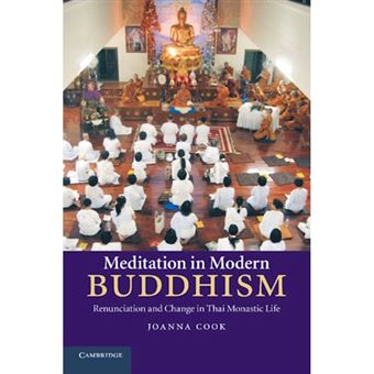 Meditation in Modern Buddhism - Renunciation and Change in Thai Monastic Life - Paperback - 2014 - 1