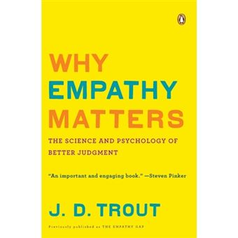 Why Empathy Matters - The Science and Psychology of Better Judgment - Paperback - 2010 - 1