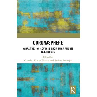 Coronasphere Narratives on COVID 19 from India and Its Neighbours - 1