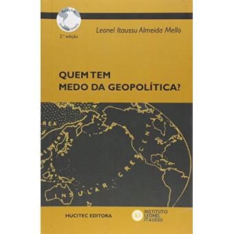 Quem Tem Medo da Geopolítica? - 1