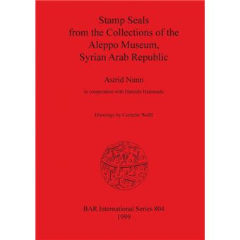 Stamp Seals From The Collections Of The Aleppo Museum, Syrian Arab Republic - 1