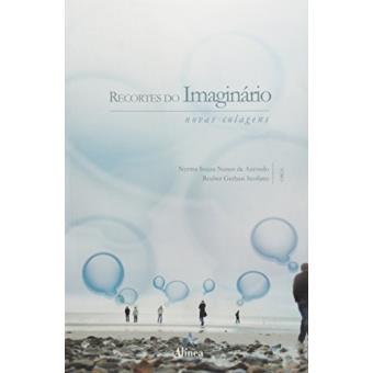 Recortes do Imaginário. Novas Colagens - 1