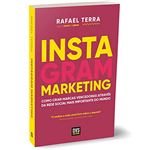 Instagram Marketing: Como Criar Marcas Vencedoras Através da Rede Social Mais Importante do Mundo