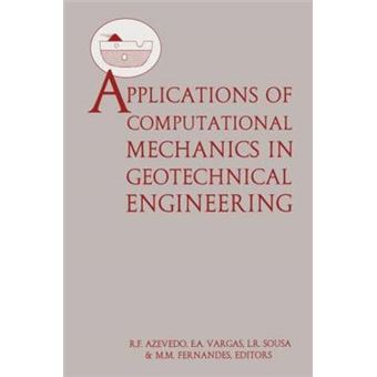 Applications of Computational Mechanics in Geotechnical Engineering - Proceedings of the 2nd International Workshop, Rio de Janeiro, Brazil, 3-5 November 1994 - Hardback - 1997 - 1