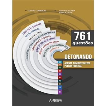 Detonando A Polícia Federal Agente Administrativo: 761 Questões Comentadas - 1