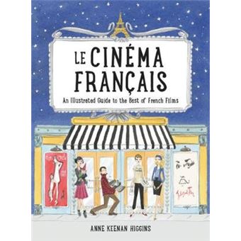 Le Cinema Francais An Illustrated Guide To The Best Of French Films - 1