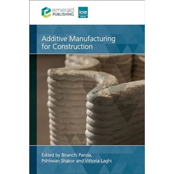 Additive Manufacturing For Construction By Emerald Publishing Limited - 1