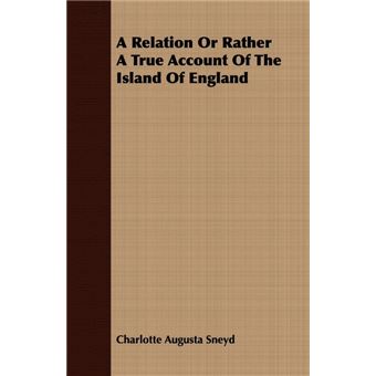 A Relation Or Rather A True Account Of The Island Of England - Paperback - 2008 - 1
