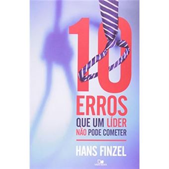 Dez Erros Que Um Líder Não Pode Cometer - 1