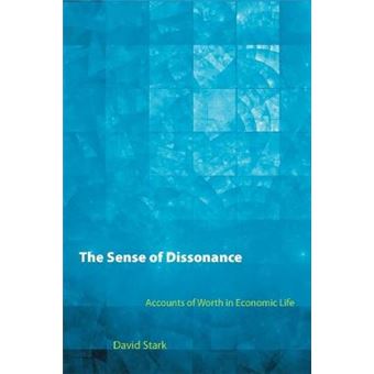 The Sense of Dissonance - Accounts of Worth in Economic Life - Paperback - 2011 - 1