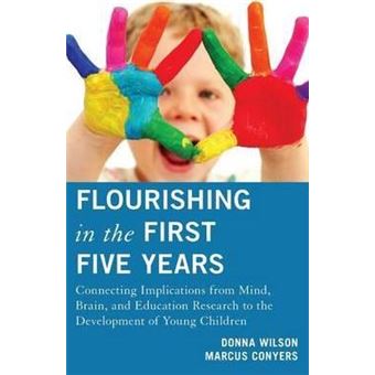 Flourishing in the First Five Years : Connecting Implications from Mind, Brain, and Education Research to the Development of Young Children - 1