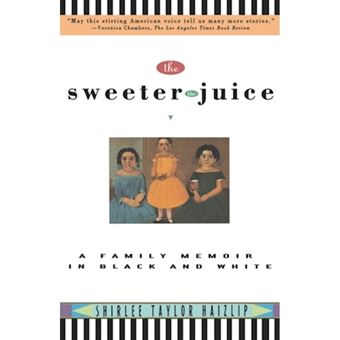 The Sweeter the Juice - A Family Memoir in Black and White - Paperback - 1995 - 1