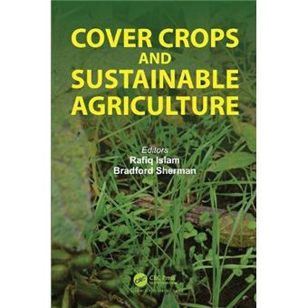 Cover Crops And Sustainable Agriculture By Taylor & Francis Ltd - 1