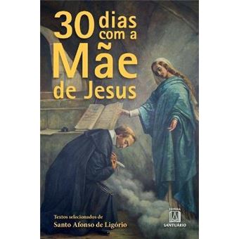 30 dias com a mae de Jesus - 1