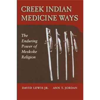 Creek Indian Medicine Ways - The Enduring Power of the Mvskoke Religion - Paperback - 2008 - 1