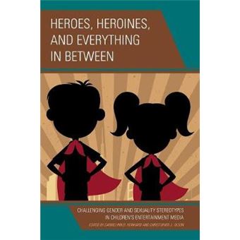 Heroes, Heroines, And Everything In Between - 1
